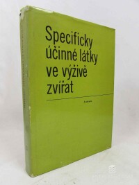kolektiv, autorů, Specificky účinné látky ve výživě zvířat, 1980