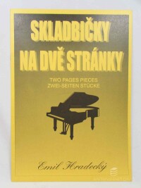Hradecký, Emil, Skladbičky na dvě stránky: Klavír / Two Pages Pieces: Piano / Zwei-Seiten Stücke: Klavier, 1997