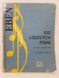 Eben, Petr, 100 lidových písní pro klavír ve snadném slohu - Piano solo, 1960