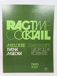 Mládek, Ivan, Korbař, Leopold, Ragtime Cocktail: Piano Solo, 1985
