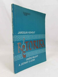 Kohout, Jaroslav, Rétorika: Umění mluvit a jednat s lidmi, 1995