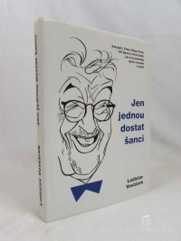 Vostárek, Ladislav, Jen jednou dostat šanci, 2021