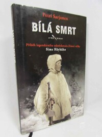 Sarjanen, Petri, Bílá smrt: Příběh legendárního odstřelovače Zimní války Sima Häyhäho, 2017