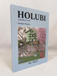 Pangrác, Emanuel, Holubi na počátku 21. století - díl třetí , 2010
