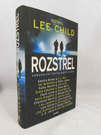 Child, Lee, Rozstřel: Vzrušující bitva mužů a žen, 2019