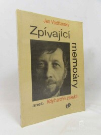 Vodňanský, Jan, Zpívající memoáry aneb Když archiv zakuká, 1992