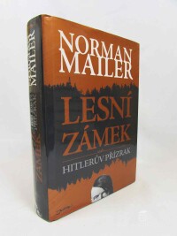 Mailer, Norman, Lesní zámek aneb Hitlerův přízrak, 2007