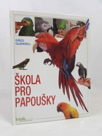 Glendell, Greg, Škola pro papoušky, 2017
