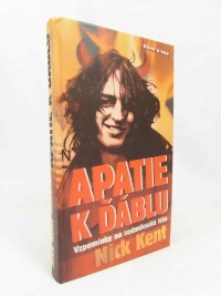 Kent, Nick, Apatie k ďáblu: Vzpomínky na sedmdesátá léta, 2013