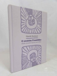 Neubauer, Zdeněk, O svatém Františku aneb Zrození ducha novověku, 2006