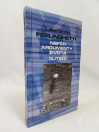 Ferlinghetti, Lawrence, Nefér argumenty života, Rutiny, 1998
