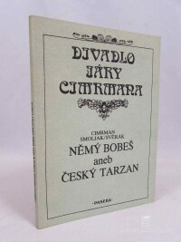 Smoljak, Ladislav, Cimrman, Jára, Němý Bobeš aneb Český Tarzan, 1993
