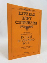 Smoljak, Ladislav, Cimrman, Jára, Dobytí severního pólu Čechem Karlem Němcem 5. dubna 1909, 1993