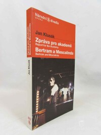 Klusák, Jan, Zpráva pro akademii / Report from the Academy, Bertram a Mescalinda / Bertram and Mescalinda, 2003