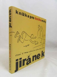 Jiránek, Vladimír, Šabach, Petr, Knížka pro knihomoly, 2007