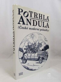 kolektiv, autorů, Potrhlá Andula (České moderní pohádky), 1996