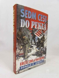 Burgett, Donald R., Sedm cest do pekla: Křičící orel u bastogne, 2000