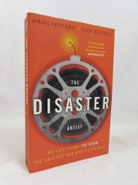 Sestero, Greg, Bissell, Tom, The Disaster Artist: My Life Inside The Room, The Greatest Bad Movie Ever Made, 2013