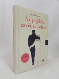 Moricová, Anna, Až půjdeš, zavři za sebou, 2022