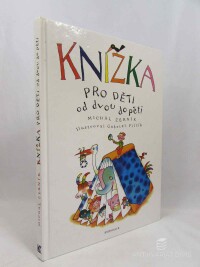 Černík, Michal, Knížka pro děti od dvou do pěti, 2008