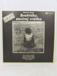 Kryl, Karel, Bratříčku, zavírej vrátka, 1990