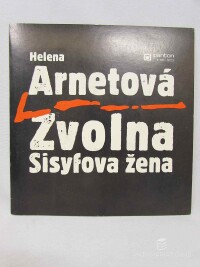 Arnetová, Helena, Zvolna / Sisyfova žena, 1989