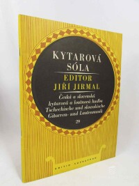 Jirmal, Jiří, Kytarová sóla: Česká a slovenská kytarová a loutnová hudba / Tschechische und Slowakische Gitarren und Lautenmusik 29, 1971
