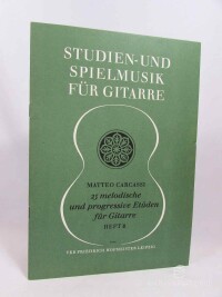Carcassi, Matteo, 25 Melodische und Progressive Etüden für Gitarre Op. 60 Heft II Herausgegeben von Ursula Peter, 0