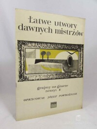 Powroźniak, Józef, Grajmy na Gitarze - Zeszyt IV: Latwe Utwory Dawnych Mistrzów, 1970