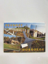 kolektiv, autorů, Pevnost Dobrošov, 0