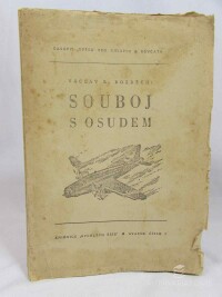 Bozděch, Václav Robert, Souboj s osudem - Svazek 1, 1947