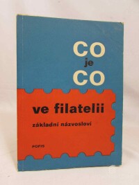 Bernášek, Vladimír, Co je co ve filatelii: Základní názvosloví, 1975