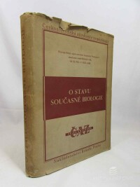 kolektiv, autorů, O stavu současné biologie: Stenografický zápis zasedání Leninovy Všesvazové akademie zemědělských věd od 31. VII. - 7. VIII. 1948, 1949