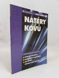 Kubátová, Hana, Nátěry kovů: Úprava povrchu, ochranné vlastnosti, jak zvýšit trvanlivost nátěru, 2000