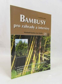 Ondřej, Jan, Kastner, Vlastimil, Bambusy pro zahrady a interiéry, druhé rozšířené vydání, 2000