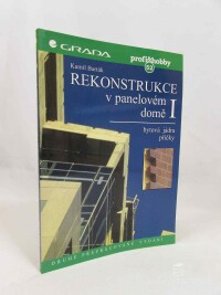 Barták, Kamil, Rekonstrukce v panelovém domě I: Bytová jádra, příčky, druhé přepracované vydání, 1999