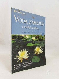 Kliková, Gabriela, Pavelková, Zuzana, Voda, zahrada a vodní rostliny, 1999