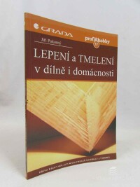 Pokorný, Jiří, Lepení a tmelení v dílně i domácnosti, 2000