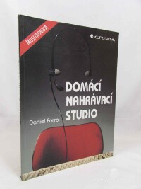 Forró, Daniel, Domácí nahrávací studio, 1996