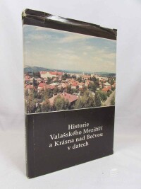 Janoušek, Jindřich, Historie Valašského Meziříčí a Krásna nad Bečvou v datech, 1996