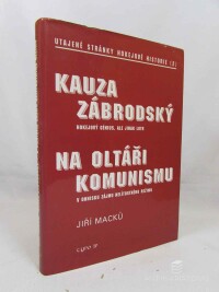 Macků, Jiří, Utajené stránky hokejové historie 2: Kauza Zábrodský, Na oltáři komunismu, 2005