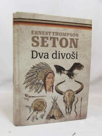 Seton, Ernest Thompson, Dva divoši, 2018