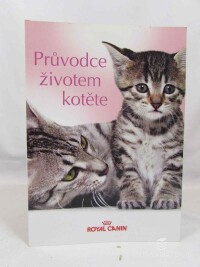 kolektiv, autorů, Průvodce životem kotěte, 2007