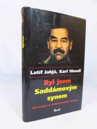 Jahjá, Latíf, Wendl, Karl, Byl jsem Saddámovým synem, 2004