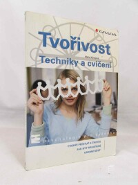 Königová, Marie, Tvořivost: Techniky a cvičení, 2007