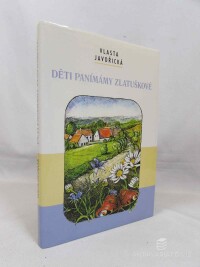 Javořivká, Vlasta, Děti Panímámy Zlatuškové, 2007