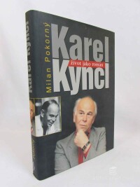 Pokorný, Milan, Karel Kyncl - život jako román, 2005
