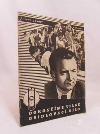 kolektiv, autorů, Dokončíme velké osidlovací dílo, 1946