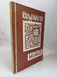 Švancar, Zdeněk, Osmačík, Otakar, Neumann, Jan, Kriminalita mládeže: Osobnost mladistvého delikventa - zpráva o výzkumu, 0