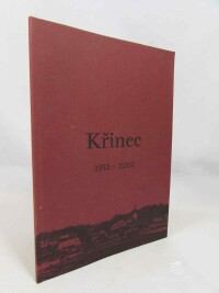 Nejl, Leopold, Křinec 1352-2002, 2002